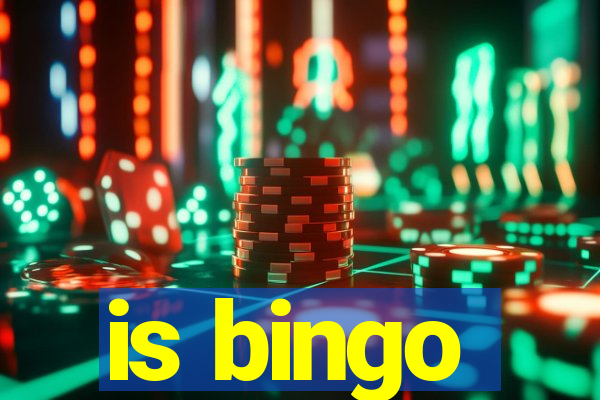 is bingo