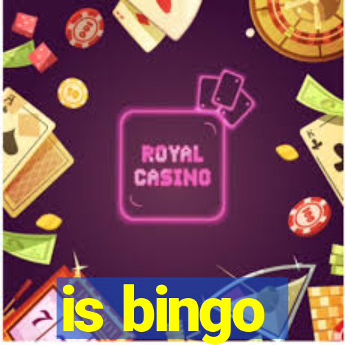 is bingo