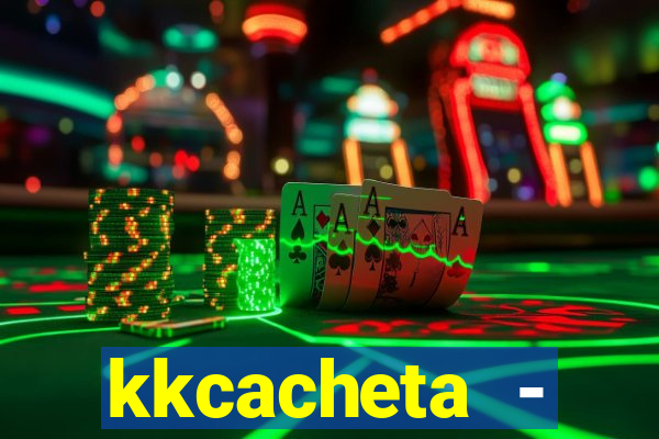 kkcacheta - cachet?o - truco