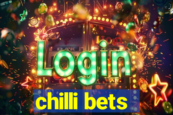 chilli bets