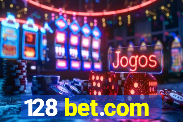 128 bet.com