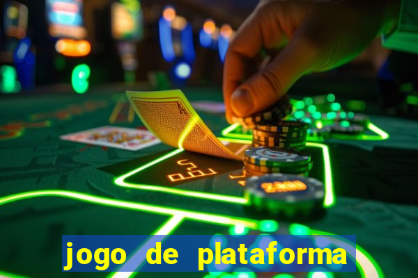 jogo de plataforma para ganhar dinheiro