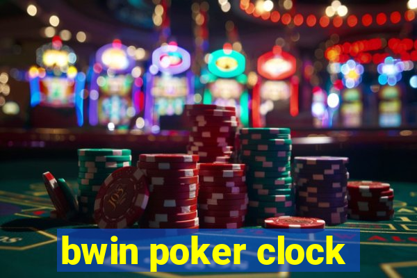 bwin poker clock