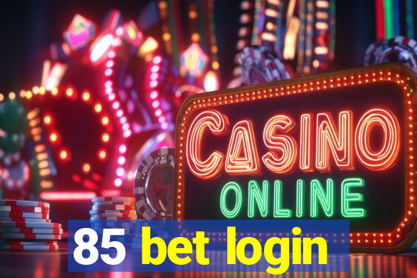 85 bet login