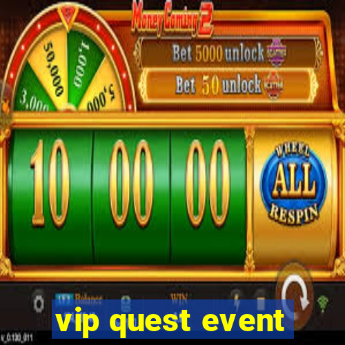 vip quest event