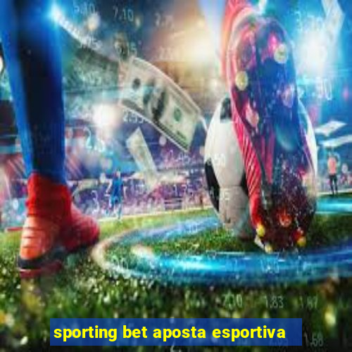 sporting bet aposta esportiva