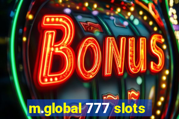 m.global 777 slots