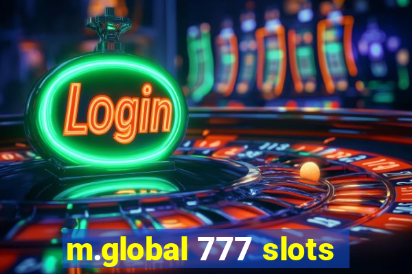 m.global 777 slots