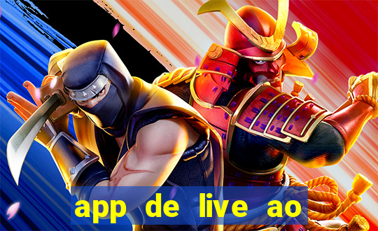 app de live ao vivo 18