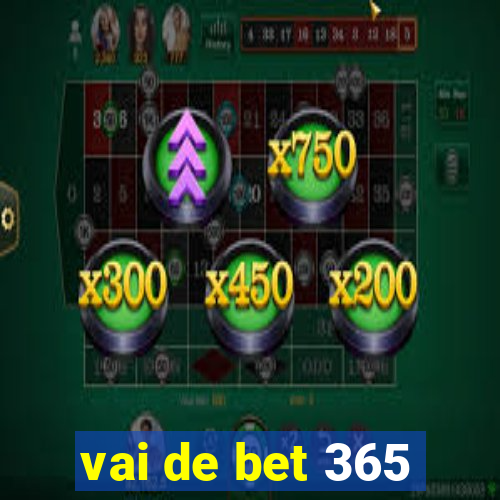 vai de bet 365