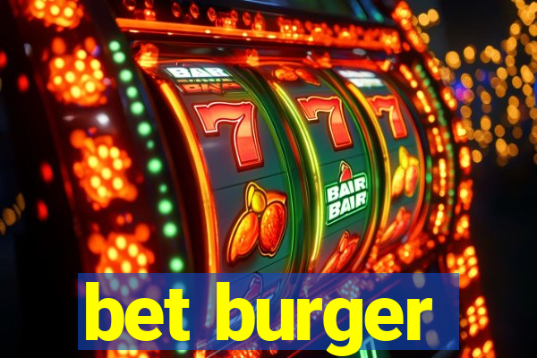 bet burger