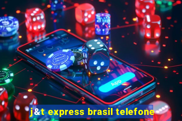 j&t express brasil telefone