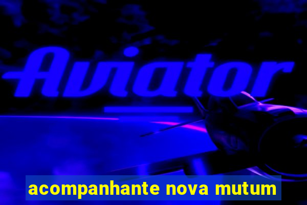 acompanhante nova mutum