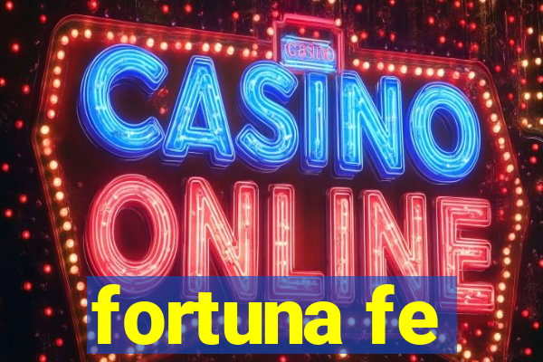 fortuna fe