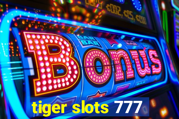 tiger slots 777