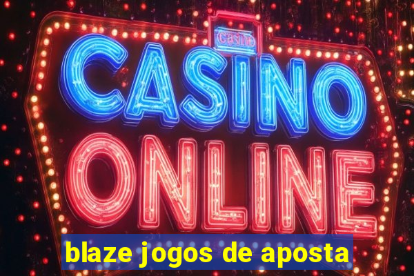 blaze jogos de aposta