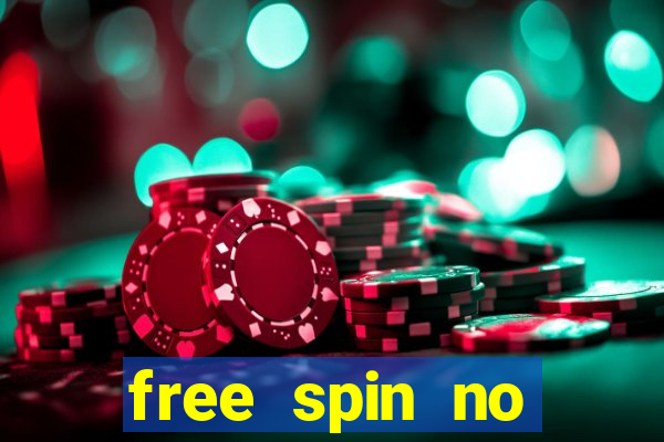 free spin no deposit casinos