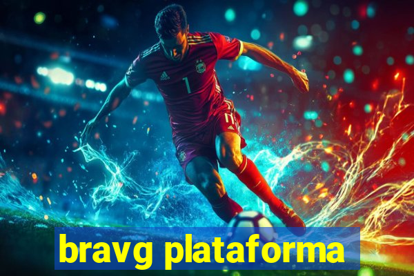 bravg plataforma