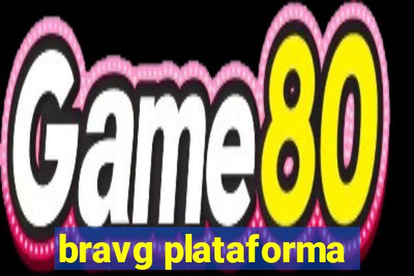 bravg plataforma