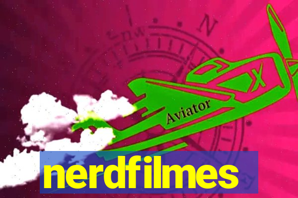 nerdfilmes