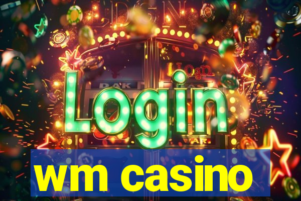 wm casino