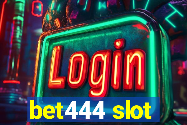 bet444 slot