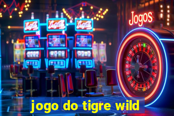 jogo do tigre wild