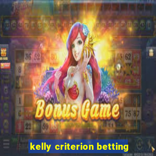 kelly criterion betting