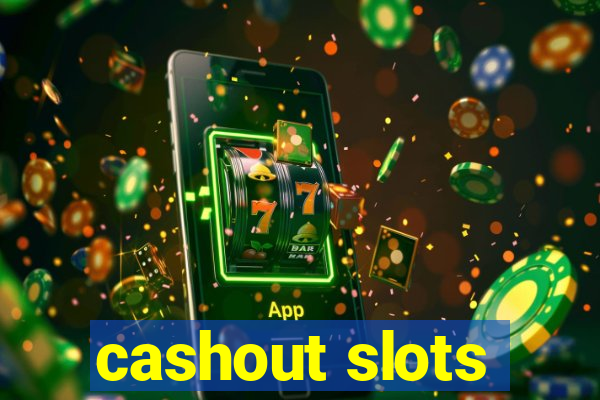 cashout slots