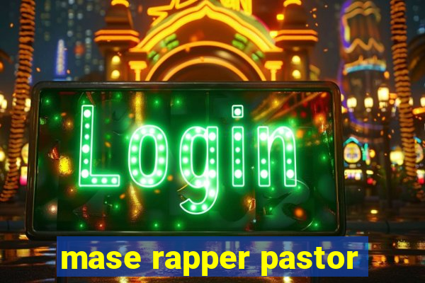 mase rapper pastor