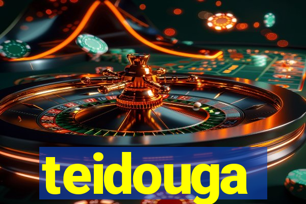 teidouga