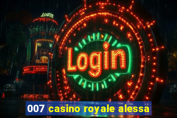 007 casino royale alessa