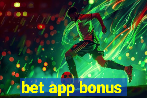 bet app bonus