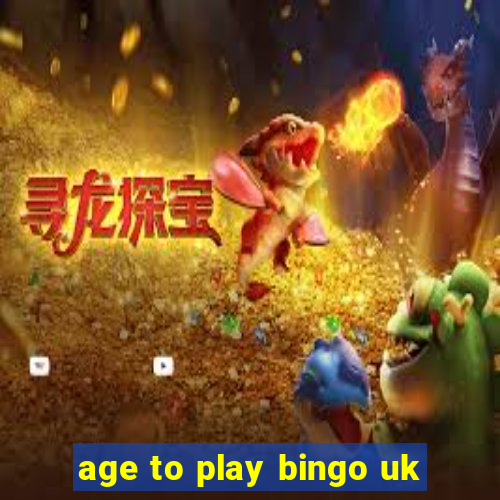 age to play bingo uk