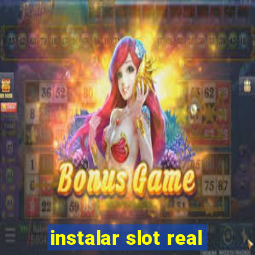 instalar slot real