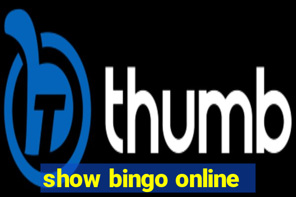 show bingo online