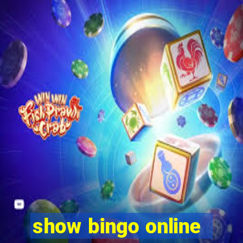 show bingo online