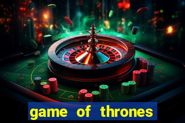 game of thrones dublado online