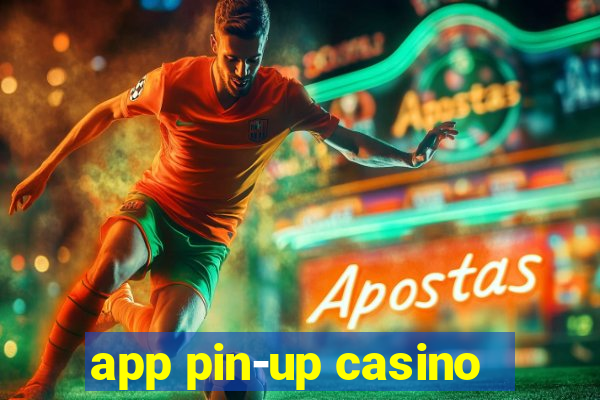 app pin-up casino