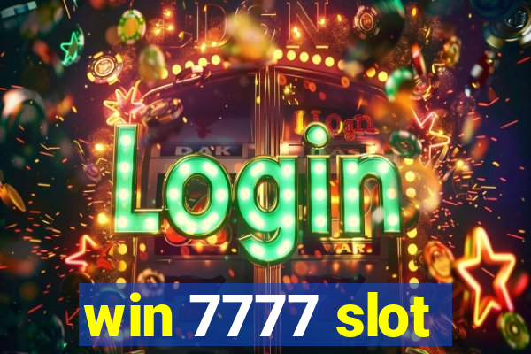 win 7777 slot