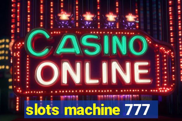 slots machine 777