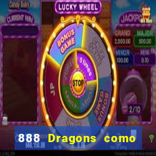 888 Dragons como ganhar 888 dragon