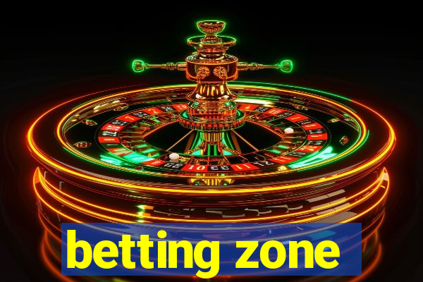 betting zone