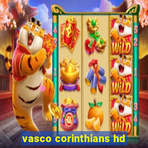 vasco corinthians hd