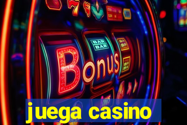 juega casino