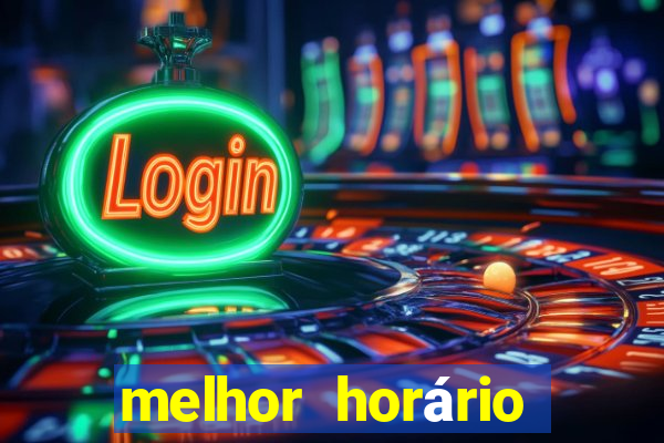 melhor horário para jogar fortune tiger a tarde