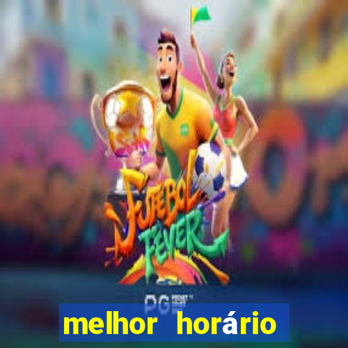 melhor horário para jogar fortune tiger a tarde