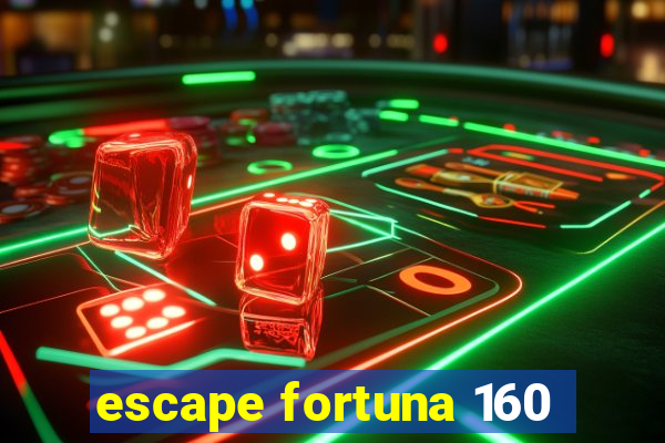 escape fortuna 160