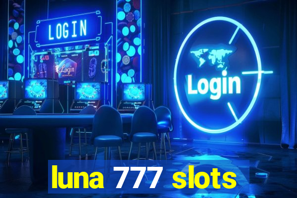 luna 777 slots