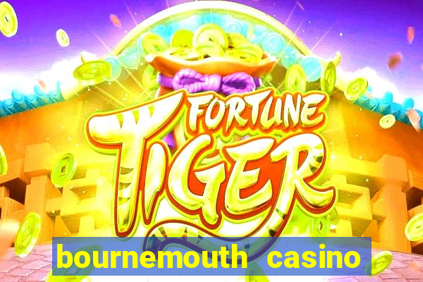 bournemouth casino opening hours